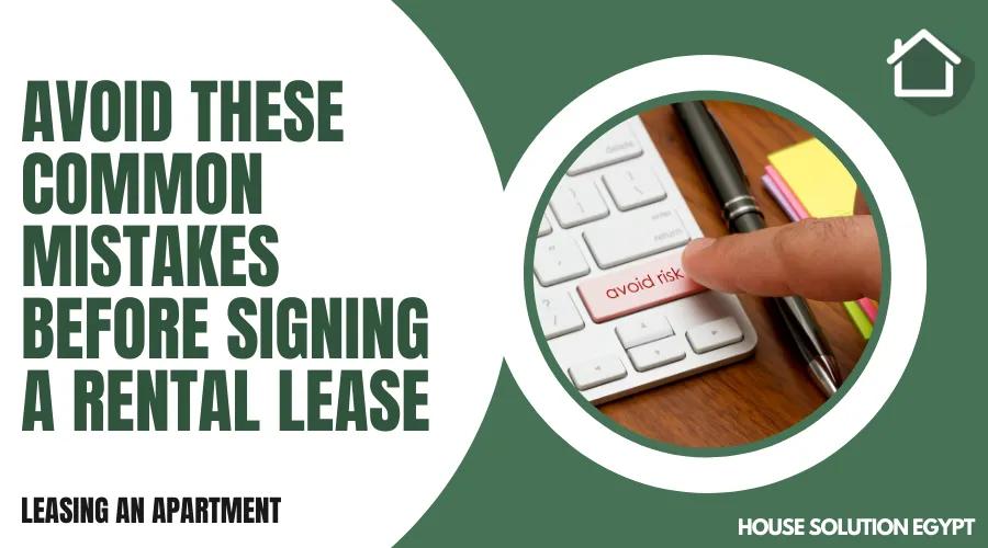 AVOID THESE COMMON MISTAKES BEFORE SIGNING A RENTAL LEASE  - #219 - article image
