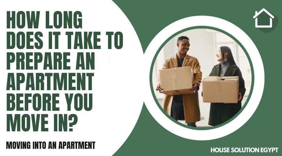 HOW LONG DOES IT TAKE TO PREPARE AN APARTMENT BEFORE YOU MOVE IN?  - #346 - article image