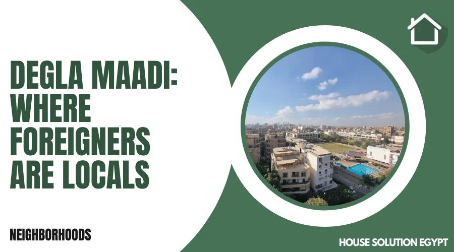 Degla Maadi Where Foreigners Are Locals - #186 - article image