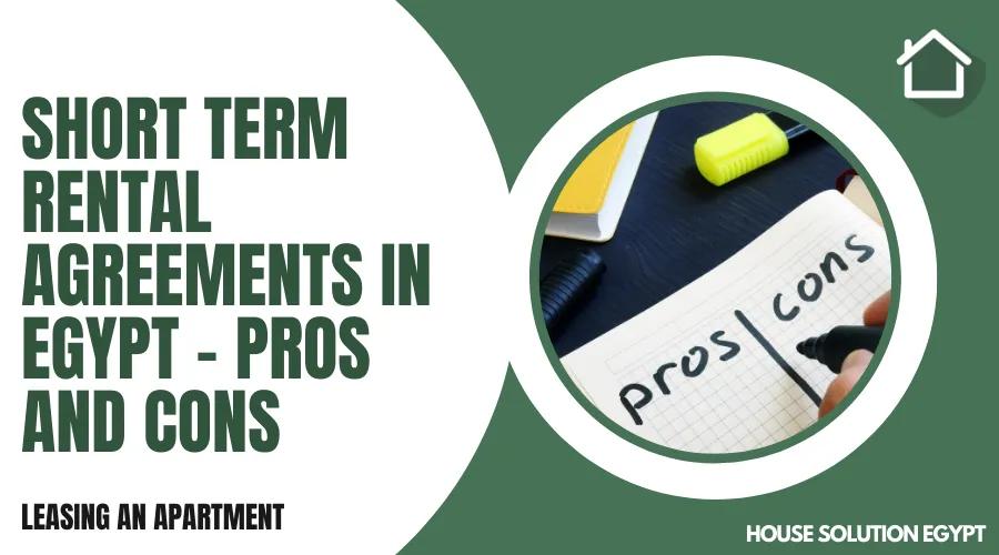 SHORT TERM RENTAL AGREEMENTS IN EGYPT - PROS AND CONS - #204 - article image