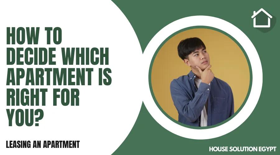 HOW TO DECIDE WHICH APARTMENT IS RIGHT FOR YOU?  - #222 - article image