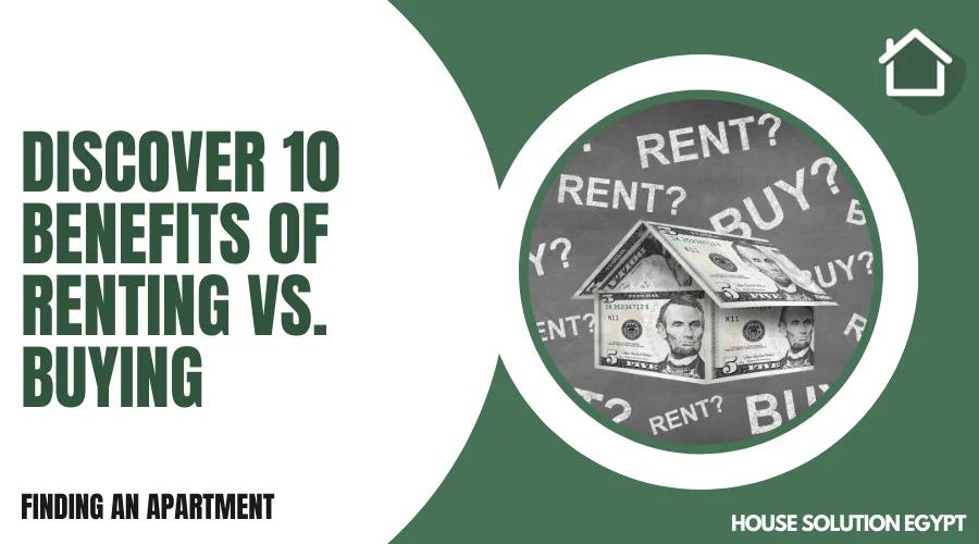 DISCOVER 10 BENEFITS OF RENTING VS. BUYING  - #243 - article image