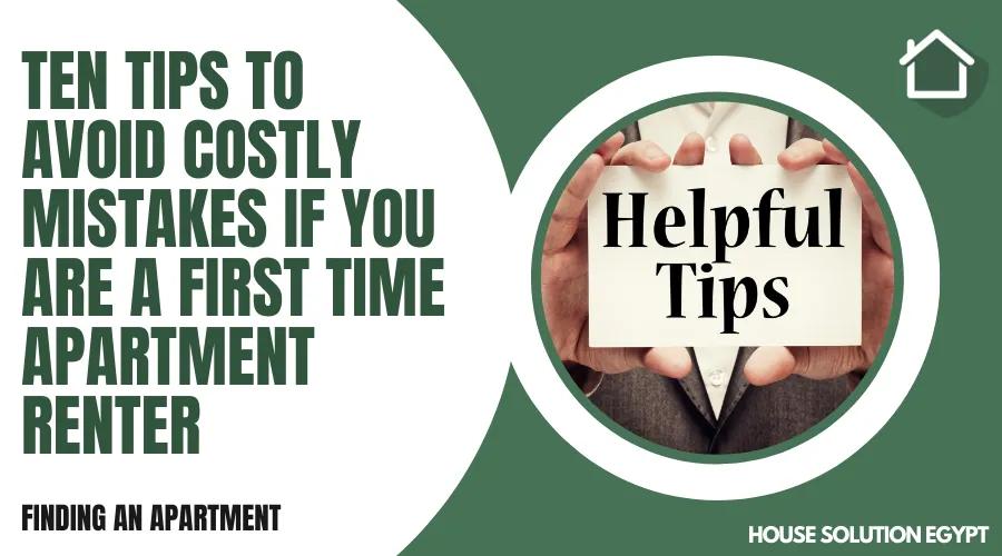 TEN TIPS TO AVOID COSTLY MISTAKES IF YOU ARE A FIRST TIME APARTMENT RENTER  - #249 - article image