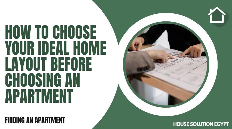 HOW TO CHOOSE YOUR IDEAL HOME LAYOUT BEFORE CHOOSING AN APARTMENT - #259 - article image