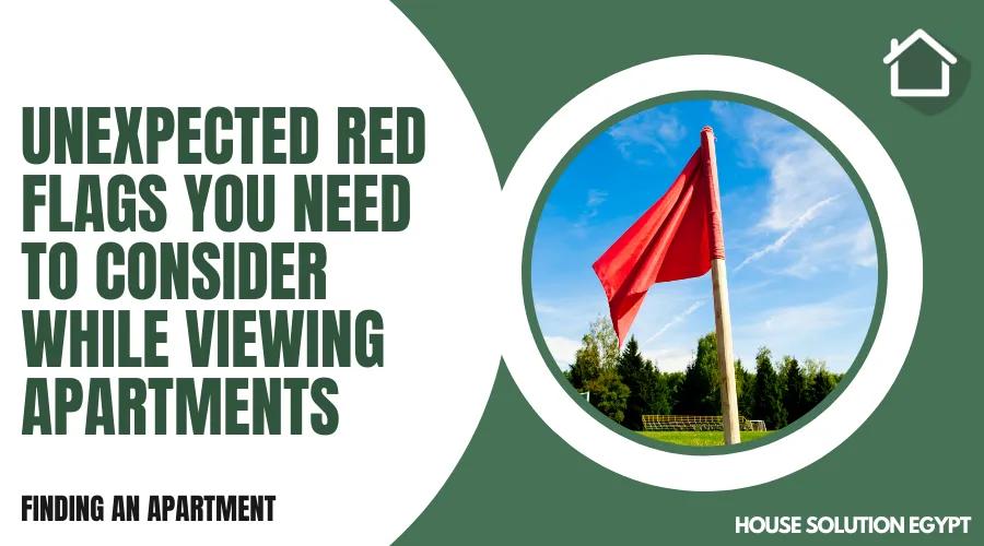 UNEXPECTED RED FLAGS YOU NEED TO CONSIDER WHILE VIEWING APARTMENTS  - #262 - article image