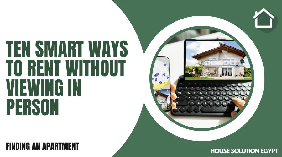 TEN SMART WAYS TO RENT WITHOUT VIEWING IN PERSON - #272 - article image