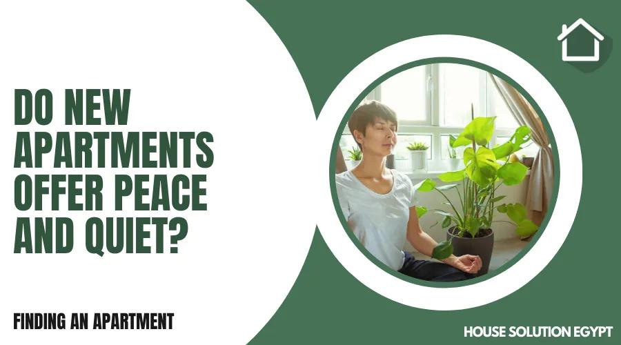 DO NEW APARTMENTS OFFER PEACE AND QUIET?  - #292 - article image