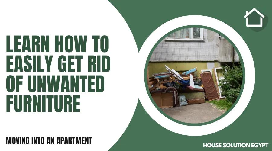 LEARN HOW TO EASILY GET RID OF UNWANTED FURNITURE  - #349 - article image