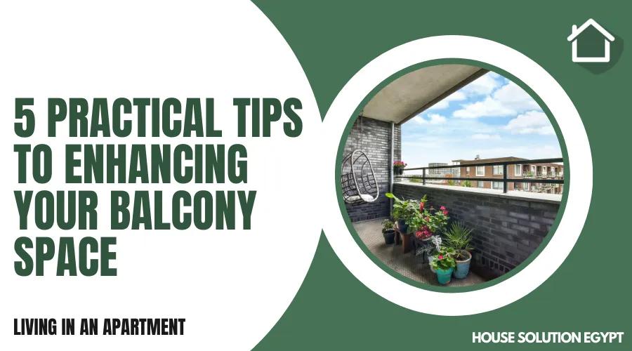 5 PRACTICAL TIPS TO ENHANCING YOUR BALCONY SPACE  - #351 - article image