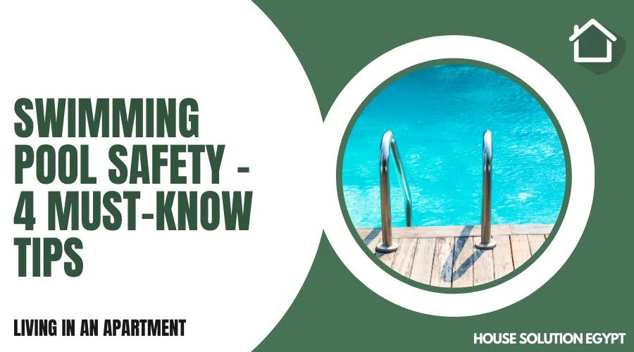 SWIMMING POOL SAFETY - 4 MUST-KNOW TIPS  - #352 - article image