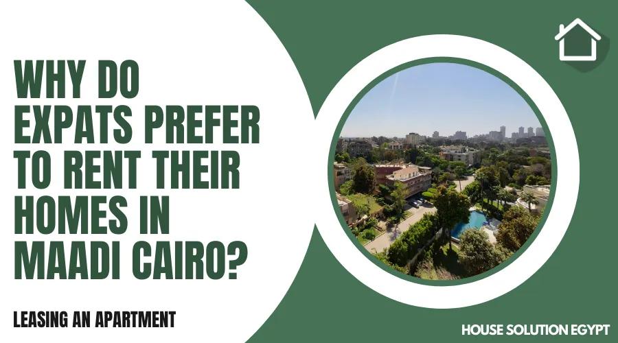 WHY DO EXPATS PREFER TO RENT THEIR HOMES IN MAADI CAIRO? - #371 - article image